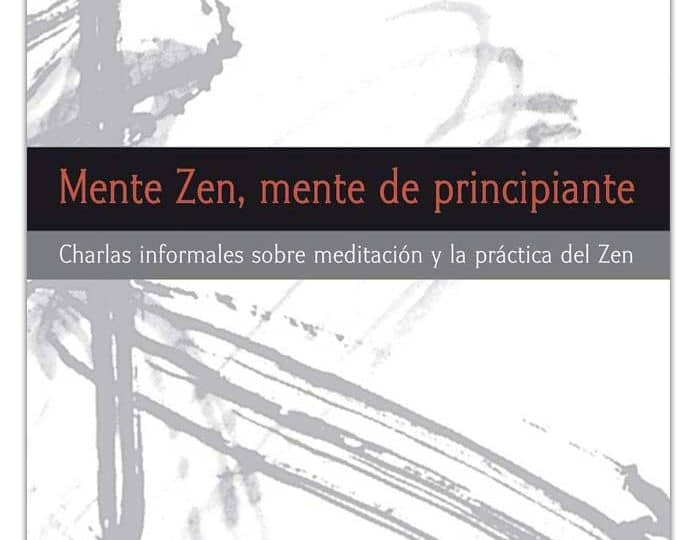 Mente Zen, mente de principiante. Shunryu Suzuki